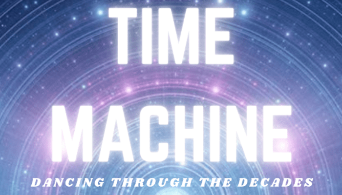 Time Machine - Dancing Through The Decades